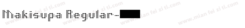 Makisupa Regular字体转换
